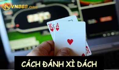 Giới thiệu cách đánh xì dách mới nhất 2023 cho bạn!